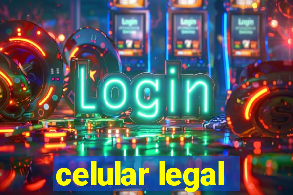 celular legal